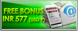 FREE BONUS INR 577 (USD 9)